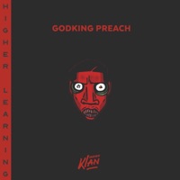 Higher Learning - Godking Preach