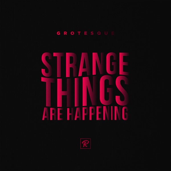 Strange Things Are Happening