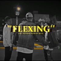 Flexing - Single - Nanai, Lil Styla & Dee