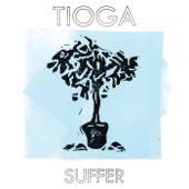 TIOGA - Suffer