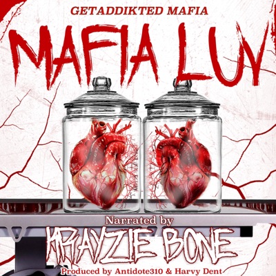 Mafia Luv (feat. GetAddikted Mafia & Krazyie Bone) - Single
