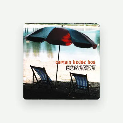 Listen to CAPTAIN HEDGE HOG, watch music videos, read bio, see tour dates & more!