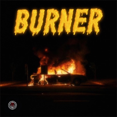BURNER (feat. Kory, Priest Pope, Pediskywalker & Dreyego) - Single