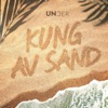 Kung av sand by UNDER iTunes Track 1