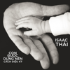 Con Được Dựng Nên Cách Diệu Kỳ - Isaac Thai new Song