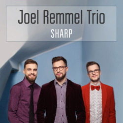 Sharp - Joel Remmel Trio Cover Art