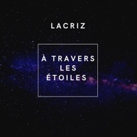 À travers les étoiles - Single - Lacriz