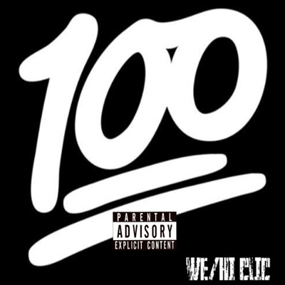 We / Hi Clic (One Hunnit) - Single