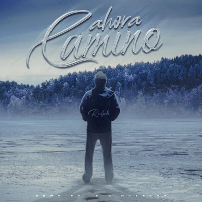 Ahora Camino (feat. Rvlph) - Single