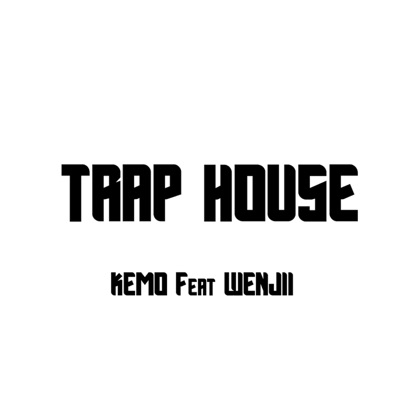 Trap House (feat. Wenjii) - Single