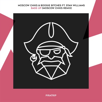 Bass Up (feat. Stan Williams) [Moscow Chiks Remix] - Single