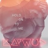 Hold on to Me - Single