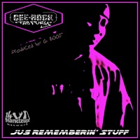 Jus Rememberin' Stuff - Single - Cee-Rock 