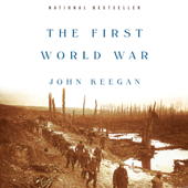 The First World War (Unabridged) - John Keegan Cover Art