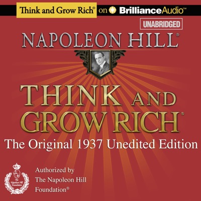 Think and Grow Rich (1937 Edition): The Original 1937 Unedited Edition (Unabridged)