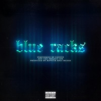 Blue Racks - Single - Ghvstz