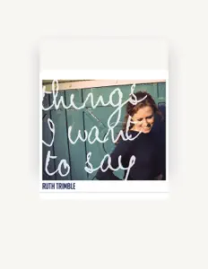 Listen to Ruth Trimble, watch music videos, read bio, see tour dates & more!