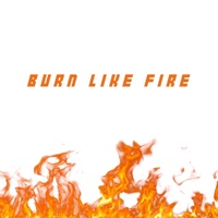 Burn Like Fire - Single - Kamaki