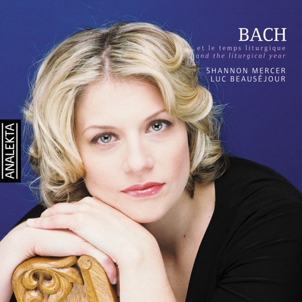 Bach Et Le Temps Liturgique: Arias Pour Soprano Et Chorals Pour Orgue
