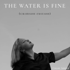 The Water Is Fine (Crimson Edition) - Single