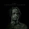 The Concrete Flower, Vol.1 - EP