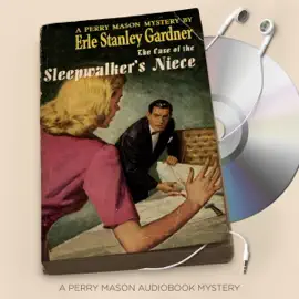 The Case of the Sleepwalker's Niece: Perry Mason Series, Book 8 (Unabridged)