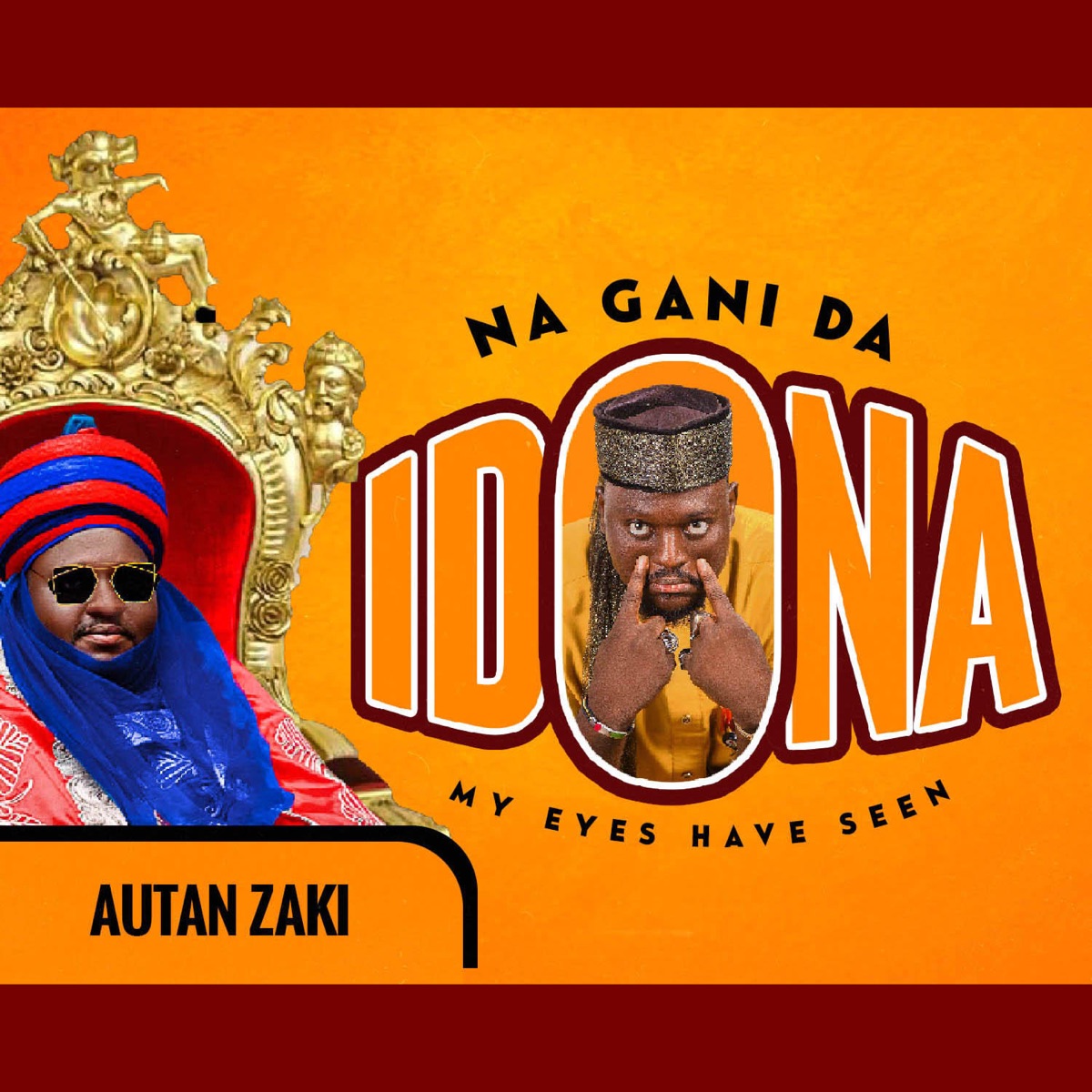 Na Gani Da Ido Na - Single by AutanZaki on Apple Music
