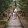 You're Making Me High