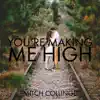 You're Making Me High