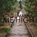You're Making Me High