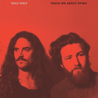Teach Me About Dying-Holy Holy