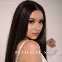 Bad Decision - Single - Karly Marie