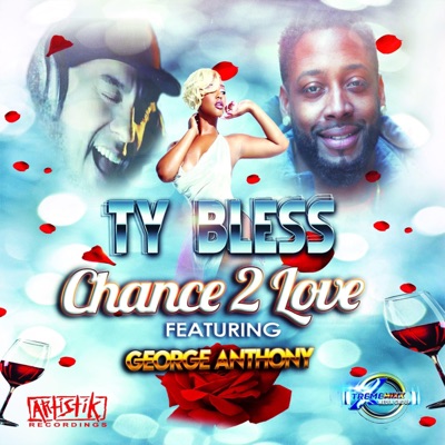 Chance 2 Love You (feat. George Anthony) - Single