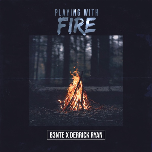 Playing With Fire