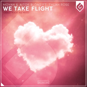 We Take Flight (feat. Tylah) [Abstrax Remix]