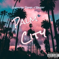 Palm City (feat. Reseat) - Single - Hamilton James