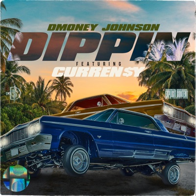 Dippin' (feat. Curren$y) - Single