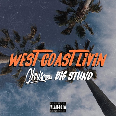 West Coast Livin' (feat. Big Stund) - Single