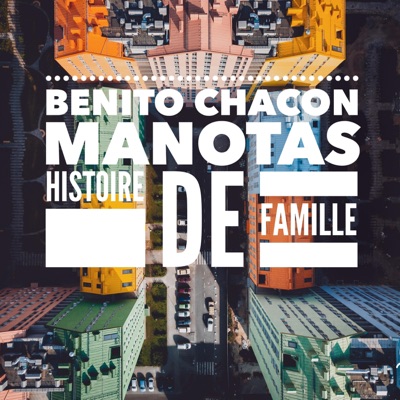 Histoire de Famille (feat. Manotas) - Single