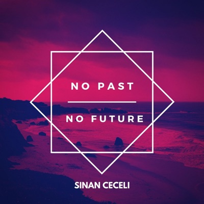 No Past No Future - Single