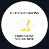 Politics of Dancing X Chris Stussy - Politics of Dancing & Chris Stussy