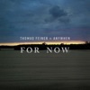 For Now - Single