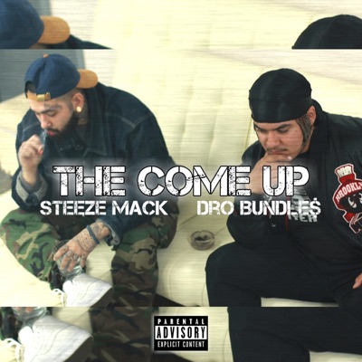 The Come Up (feat. Steeze Mack) - Single