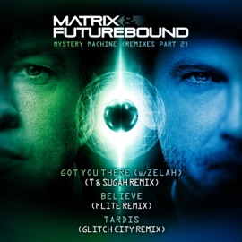 Got You There (feat. Zelah) [T & Sugah Remix] Matrix & Futurebound