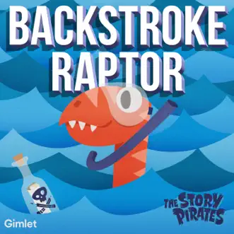 Backstroke Raptor by The Story Pirates song reviws