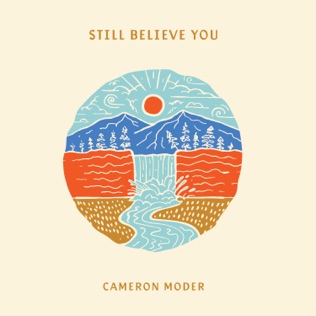 Cameron Moder Still Believe You