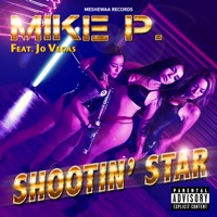Shootin' Star (feat. Jo Vegas) - Single - Mike P.