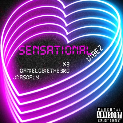 Sensational Vibez (feat. DanielObieThe3rd) - Single