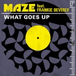 Maze - What Goes Up (Smooth Mix) [feat. Frankie Beverly]