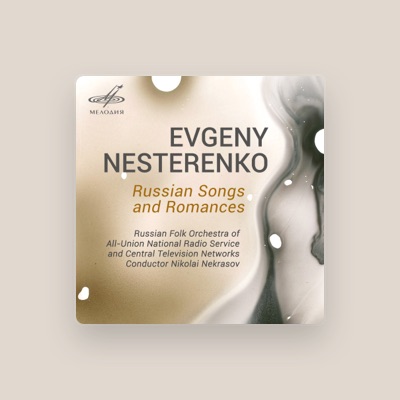 Listen to Evgeny Nesterenko, watch music videos, read bio, see tour dates & more!